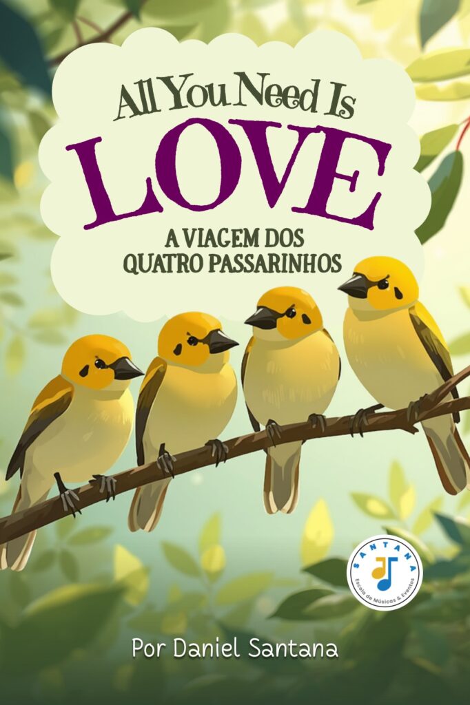 Capa de All You Need Is Love: A Viagem dos 4 Passarinhos